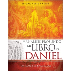 Un Análisis Profundo del Libro de Daniel: Estudio Verso a Verso