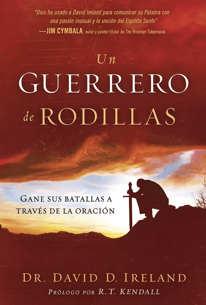 Un Guerrero De Rodillas: Gane Sus Batallas A Través De La…