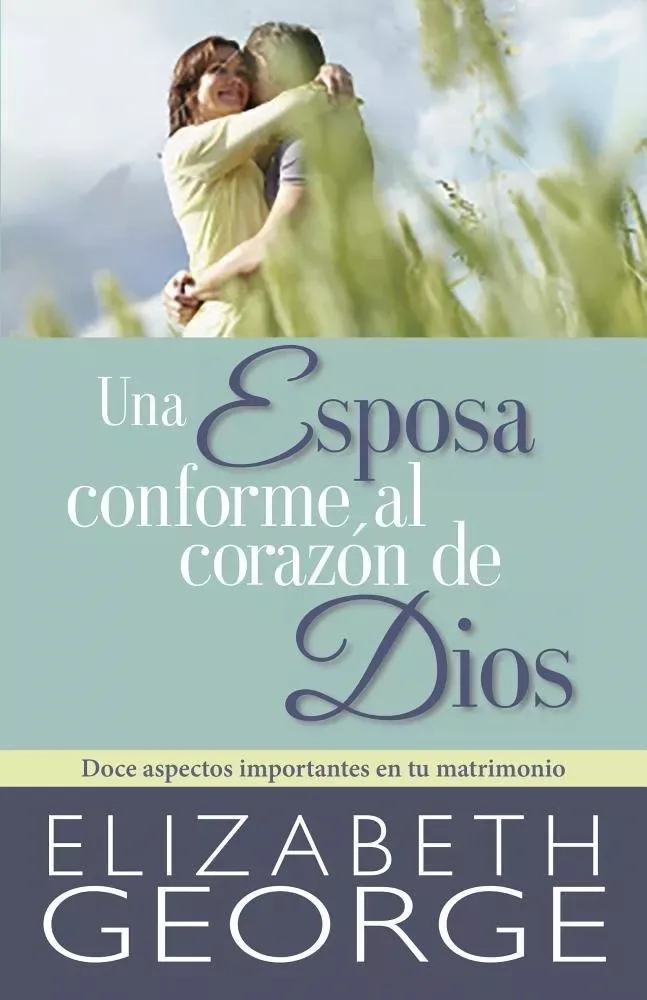Una Esposa Conforme Al Corazón De Dios