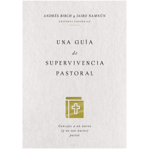 Una guía de supervivencia pastoral