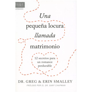 Una Pequeña Locura Llamada Matrimonio: 12 Secretos Para…