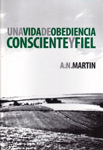 Una Vida De Obediencia Consciente Y Fiel