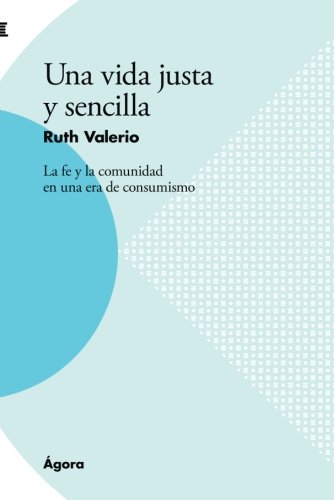 Una Vida Justa Y Sencilla