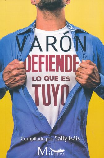 Varon Defiende Lo Que Es Tuyo