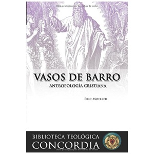 Vasos de Barro: La Antropología Cristiana