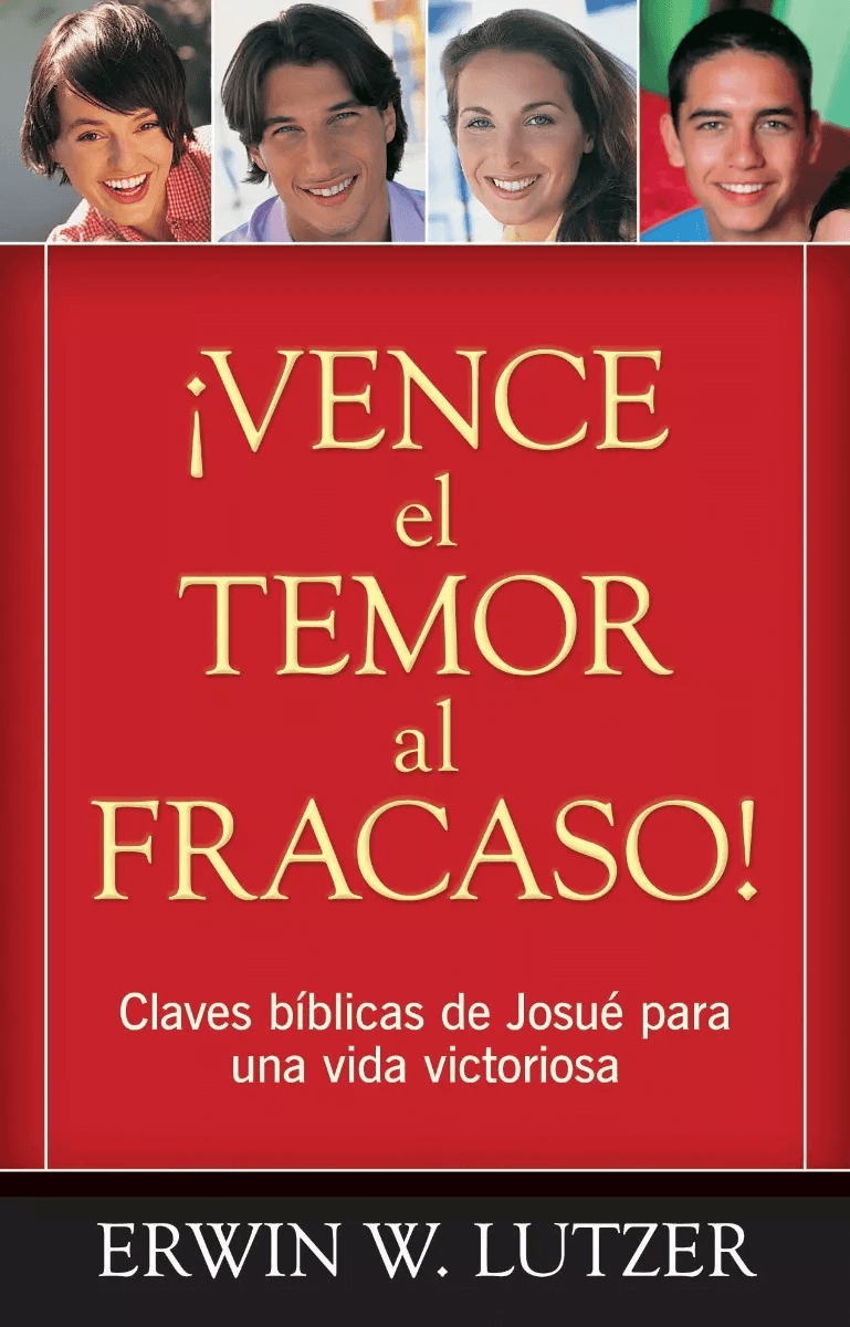 Vence El Temor Al Fracaso!: Claves Bíblicas De Josue…