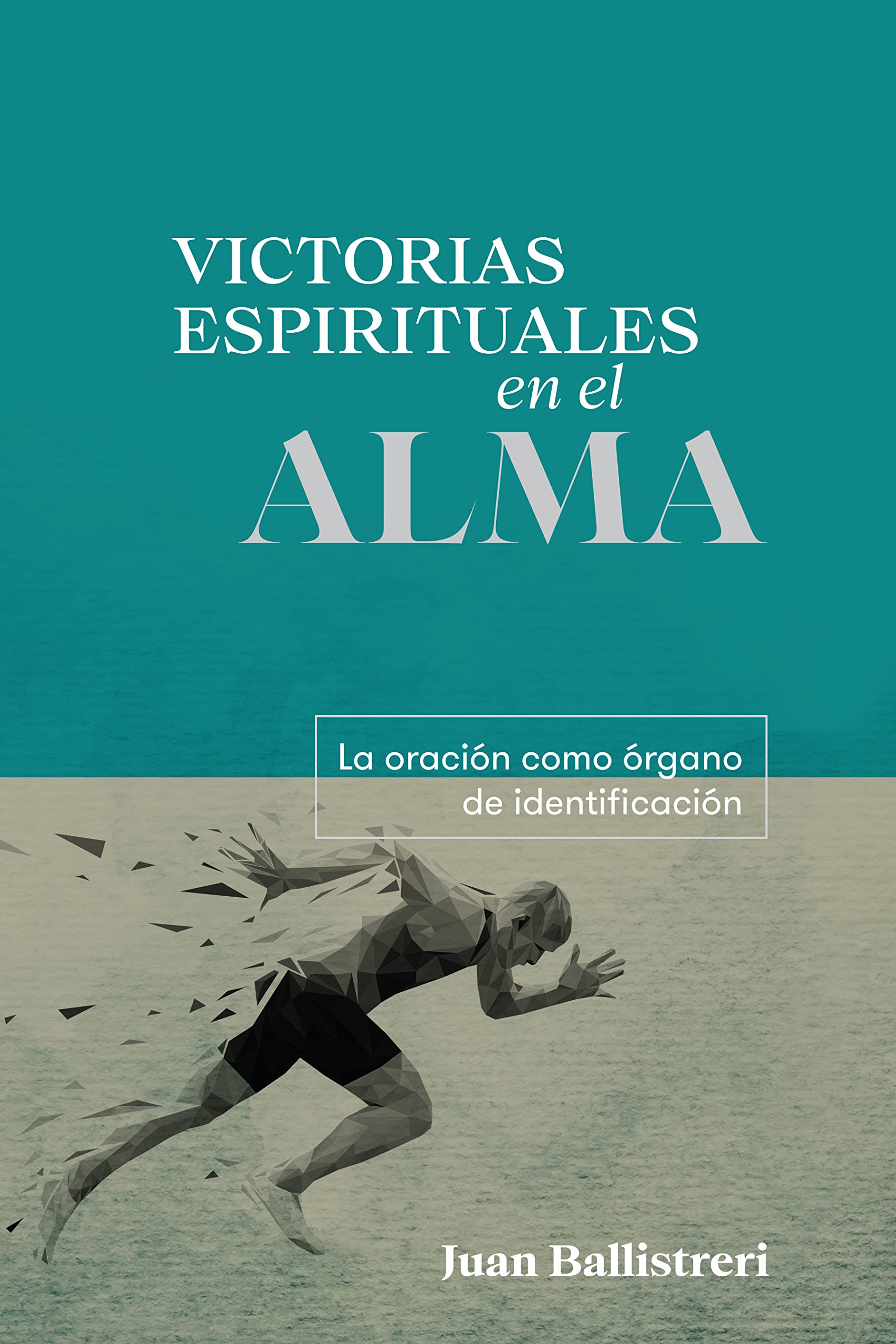 Victorias Espirituales En El Alma