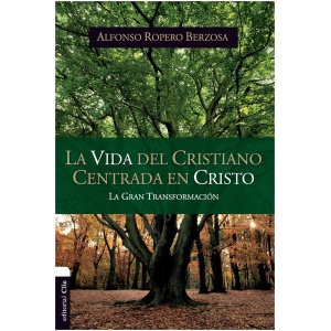 Vida del cristiano centrada en Cristo