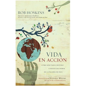 Vida en Acción: Como Afectar el Destino a Través Del Poder de la Palabra de Dios