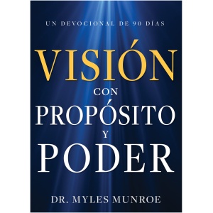 Visión con Propósito y Poder, devocional de 90 días