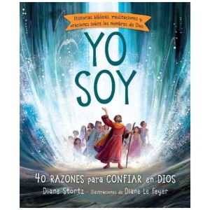 Yo Soy: 40 Razones Para Confiar En Dios