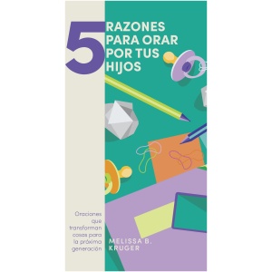 5 Razones Para Orar Por Tus Hijos