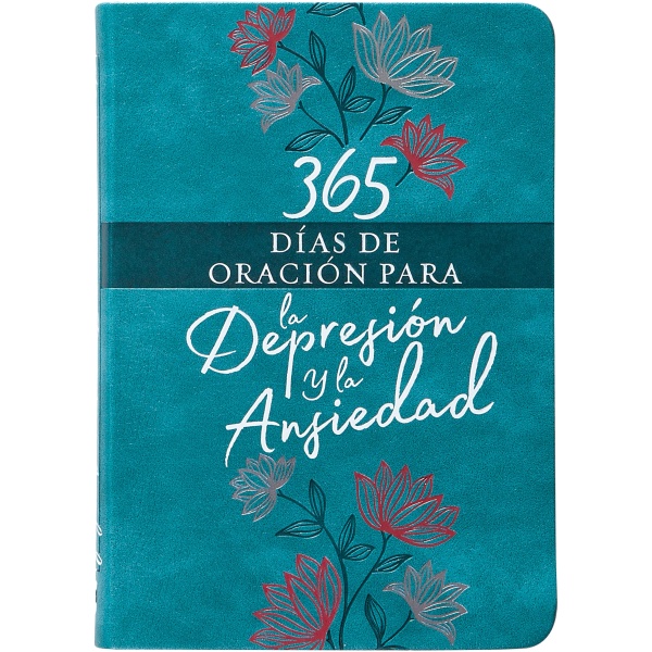 365 Días De Oración Para La Depresión Y La Ansiedad