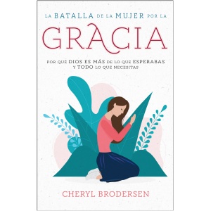 La Batalla De La Mujer Por La Gracia