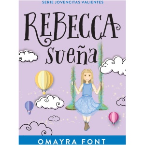 Rebeca Sueña, Jovencitas valientes