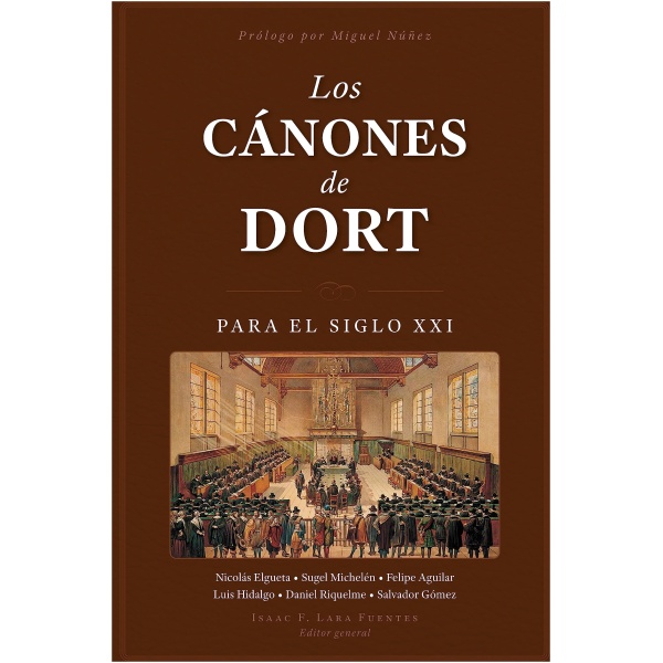 Los Cánones de Dort Para El Siglo XXI