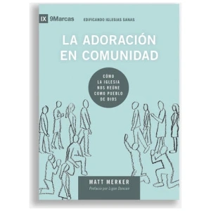 La Adoración En Comunidad