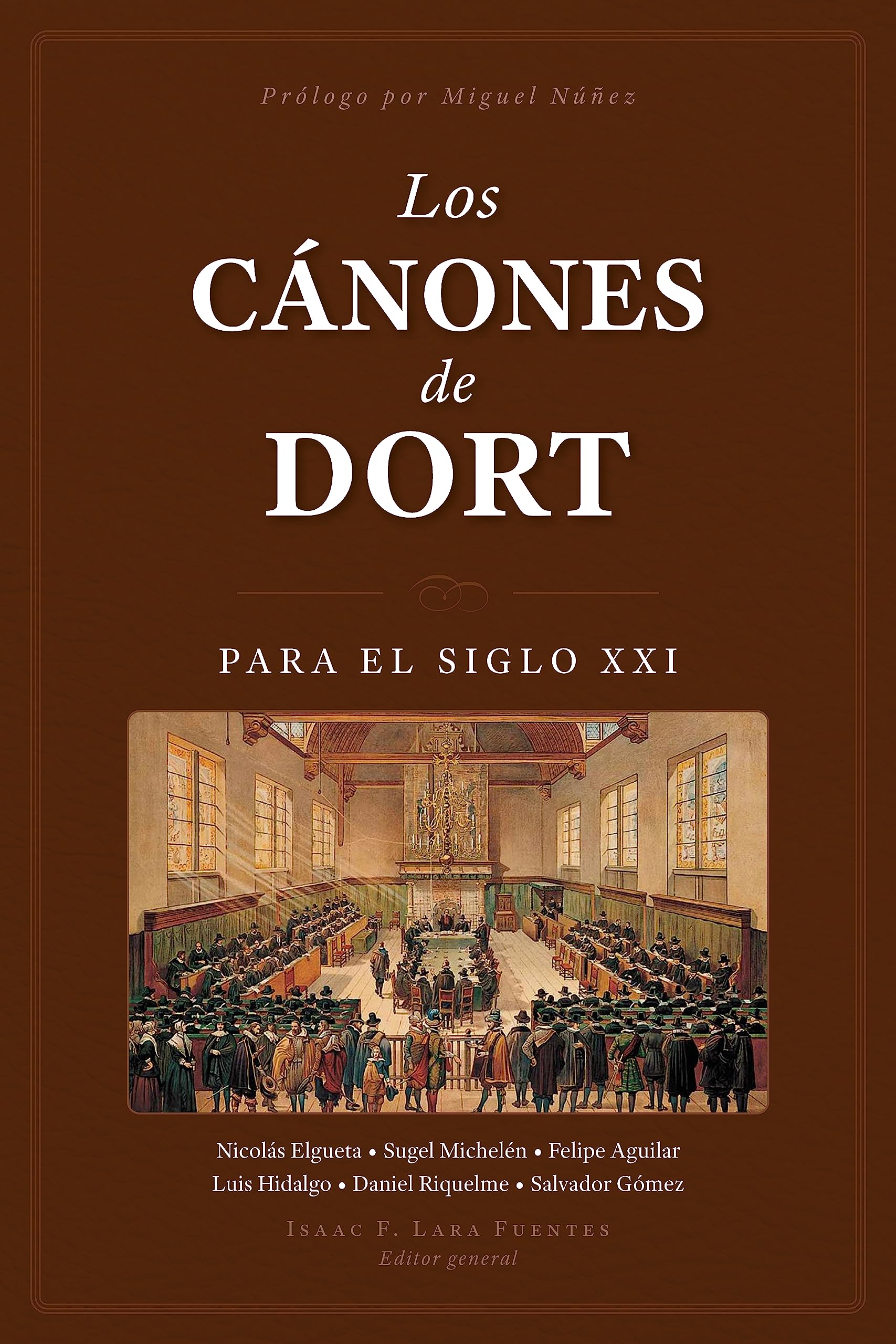 Los Cánones de Dort Para El Siglo XXI