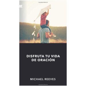Disfruta tu Vida de Oración