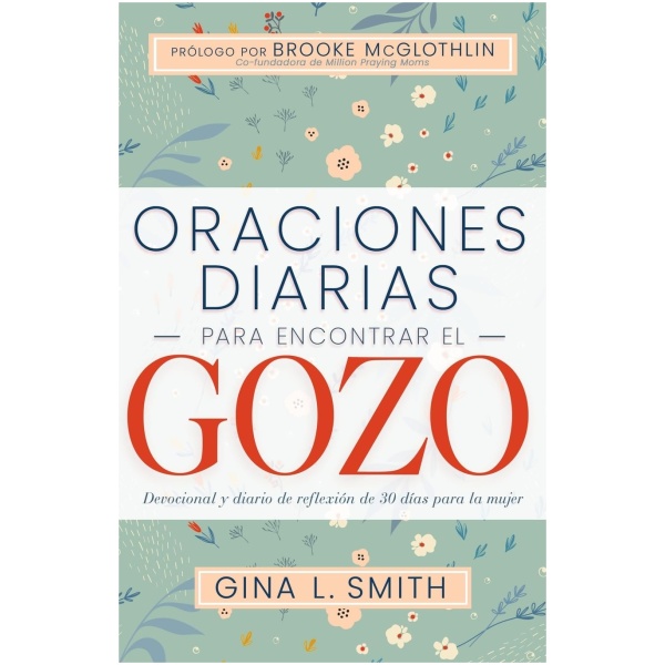 Oraciones Diarias Para Encontrar El Gozo, devocional 30 días