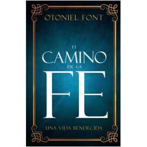 El Camino De La Fe, una vida bendecida