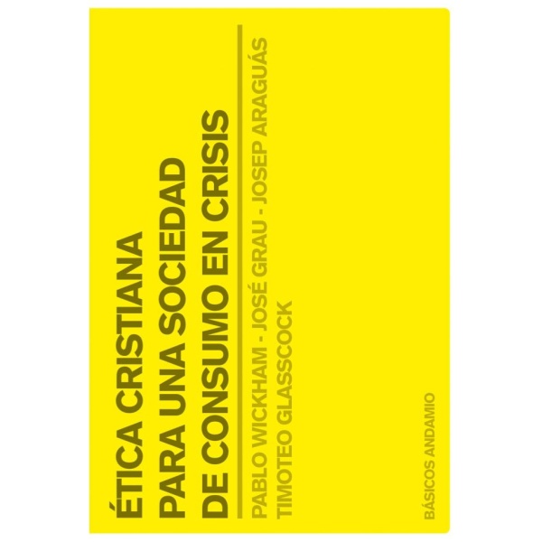 Ética Cristiana Para Una Sociedad De Consumo En Crisis