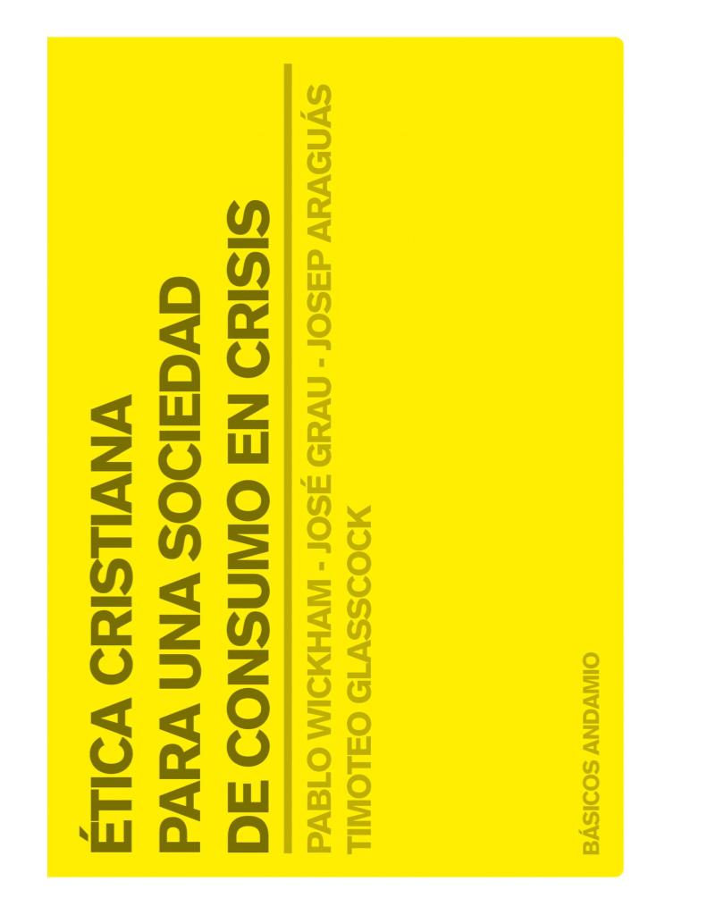 Ética Cristiana Para Una Sociedad De Consumo En Crisis