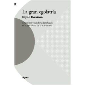 La Gran Egolatría