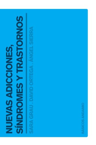 Nuevas Adicciones, Síndromes Y Trastornos