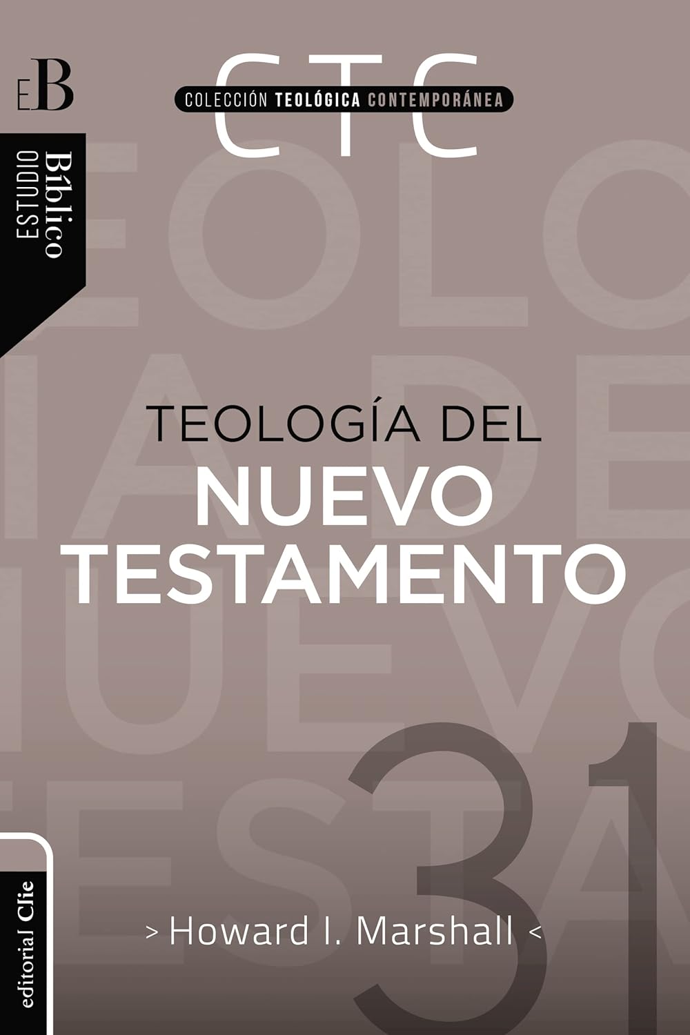 Teología Del Nuevo Testamento, CTC 31