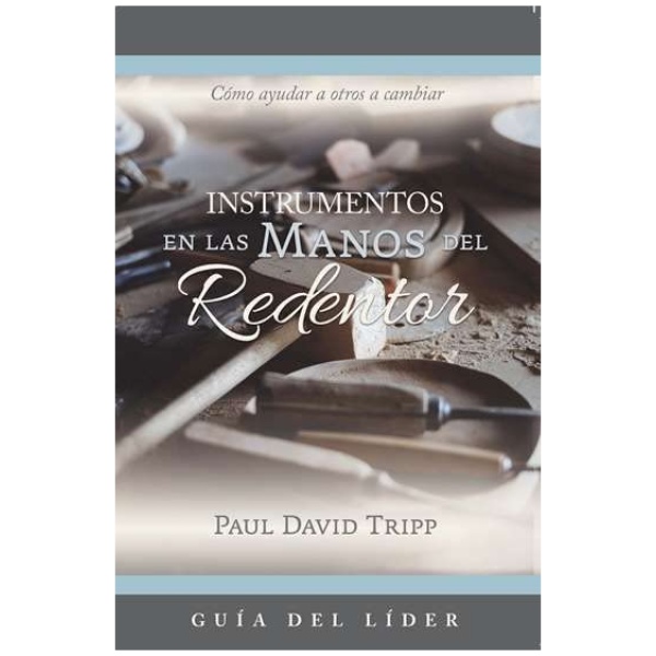 Instrumentos En Las Manos Del Redentor, guía del líder