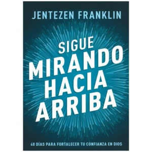 Sigue Mirando Hacia Arriba, devocional de 40 días