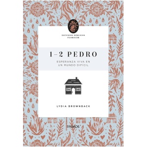 1-2 Pedro (Estudios Bíblicos Florecer)