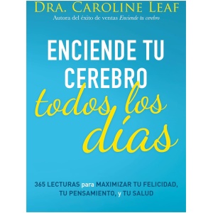 Enciende tu cerebro todos los días: 365 lecturas para maximizar tu felicidad, tu pensamiento y tu salud