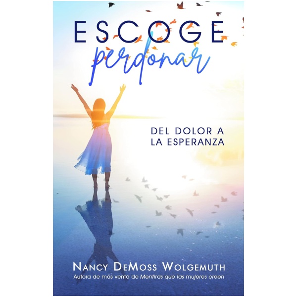 Escoge Perdonar: del Dolor a la Esperanza