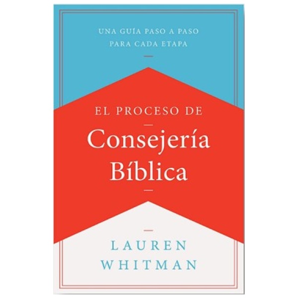 El Proceso De Consejería Bíblica