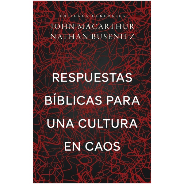 Respuestas bíblicas para una cultura en caos