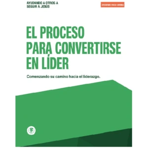 El Proceso Para Convertirse En Líder Creciendo Hacia Arriba
