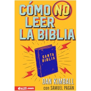 Cómo no leer la Biblia