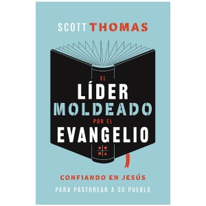 El Líder Moldeado Por El Evangelio