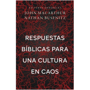 Respuestas bíblicas para una cultura en caos