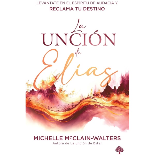 La unción de Elías: Levántate en el espíritu de audacia y reclama tu destino