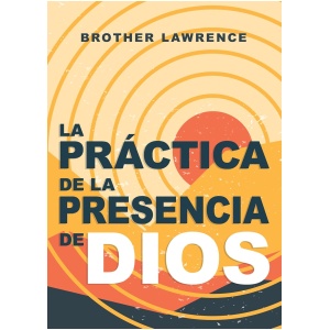 La práctica de la presencia de Dios