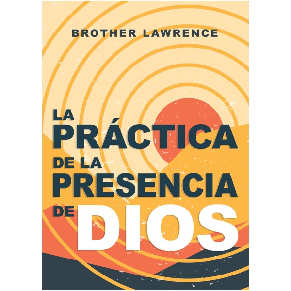 La práctica de la presencia de Dios