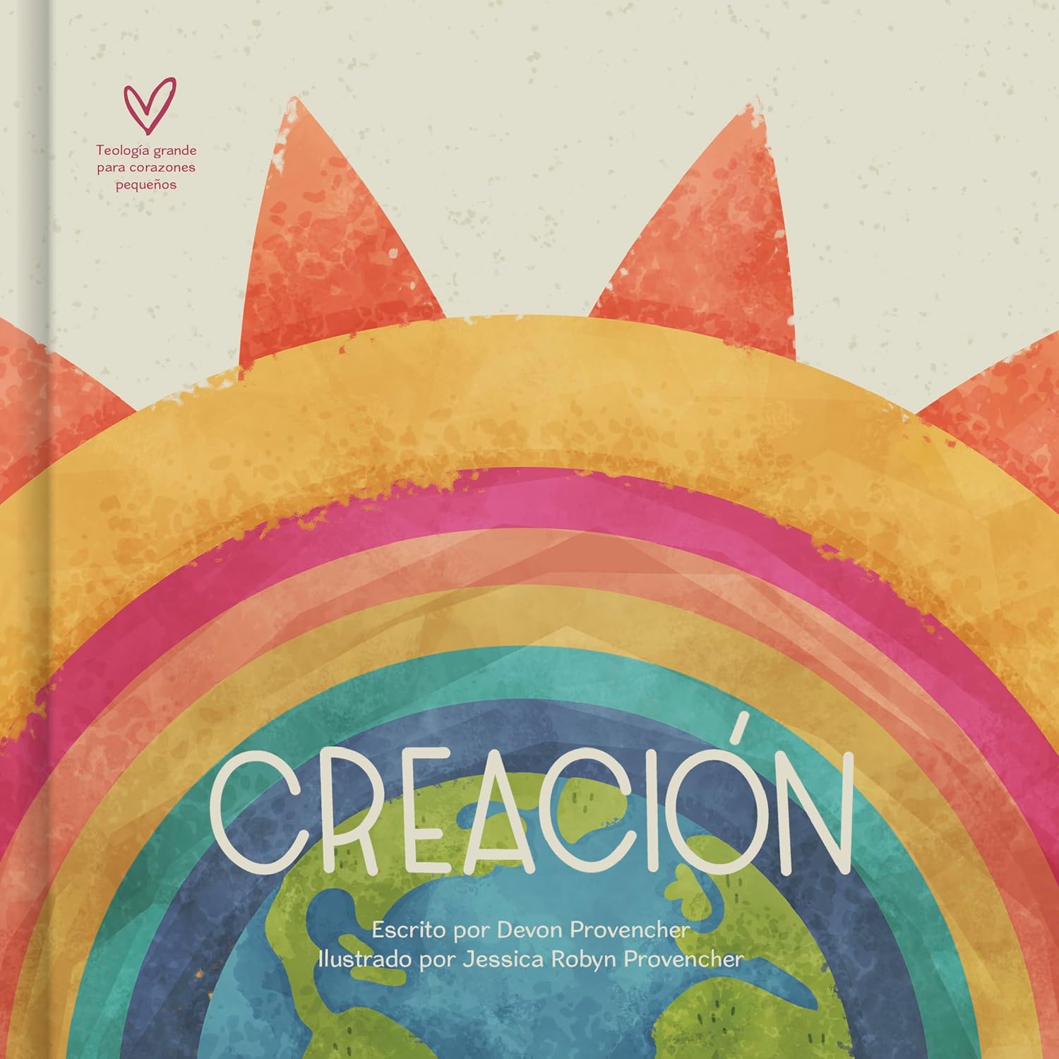 Creación: Teología grande para corazones pequeños