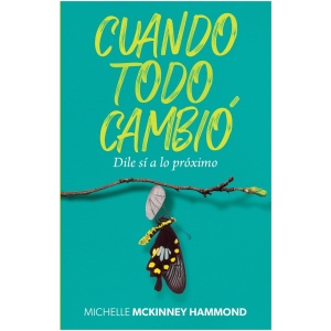Cuando todo cambió: Dile sí a lo próximo