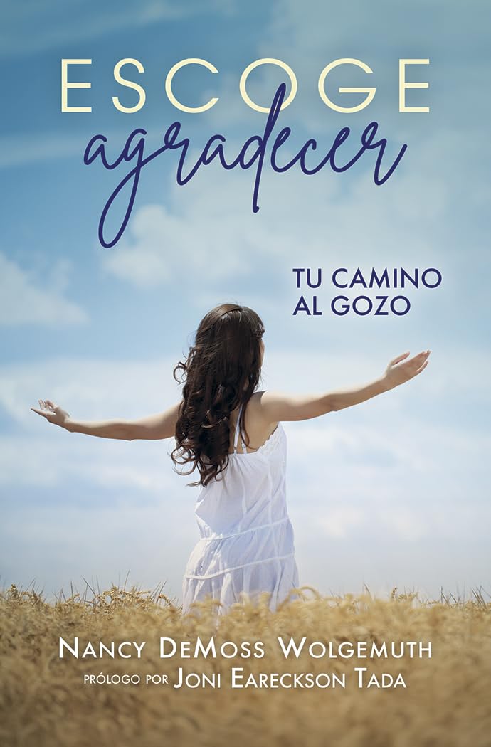 Escoge agradecer: Tu camino al gozo