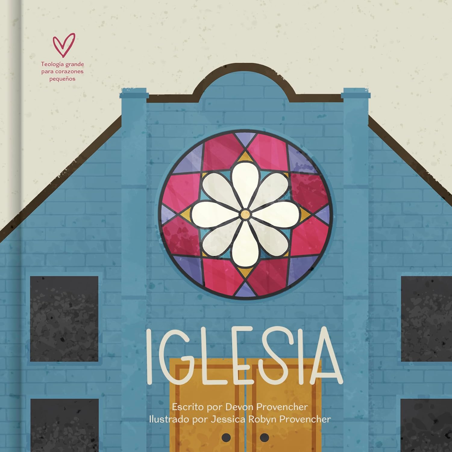 La iglesia: Teología grande para corazones pequeños
