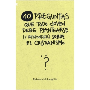 10 preguntas que todo joven debe plantearse y responder sobre el cristianismo