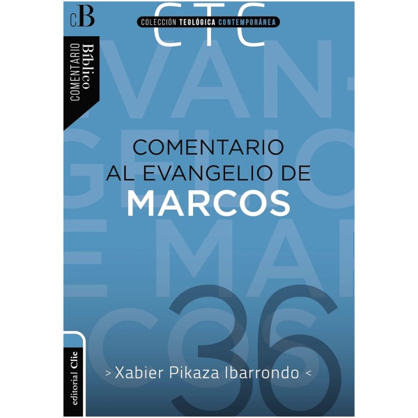 Comentario al evangelio de Marcos, CTC 36, Xabier Pikaza
